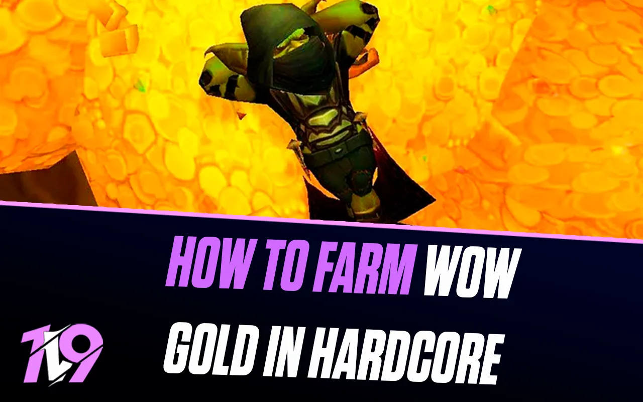 Best Ways To Make World of Warcraft Gold In Hardcore Mode